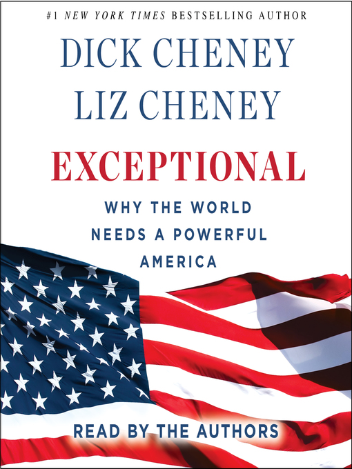 Title details for Exceptional by Dick Cheney - Available